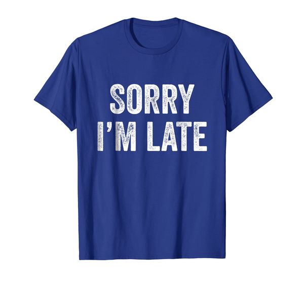 

sorry i'm late shirt for procrastinators, White;black