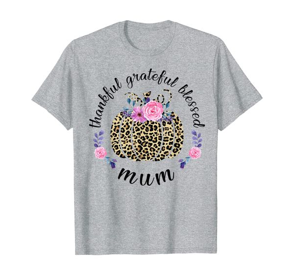 

thankful grateful blessed pumpkin thanksgiving mum t-shirt, White;black