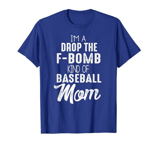 

i'm a drop the f-bomb kind of baseball mom funny t-shirt, White;black
