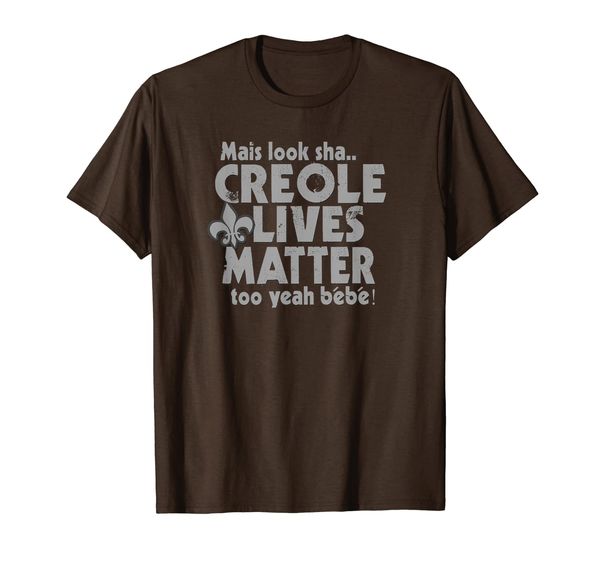 

Funny Creole Lives Matter Too Louisiana Cajun Gift T-Shirt, Mainly pictures