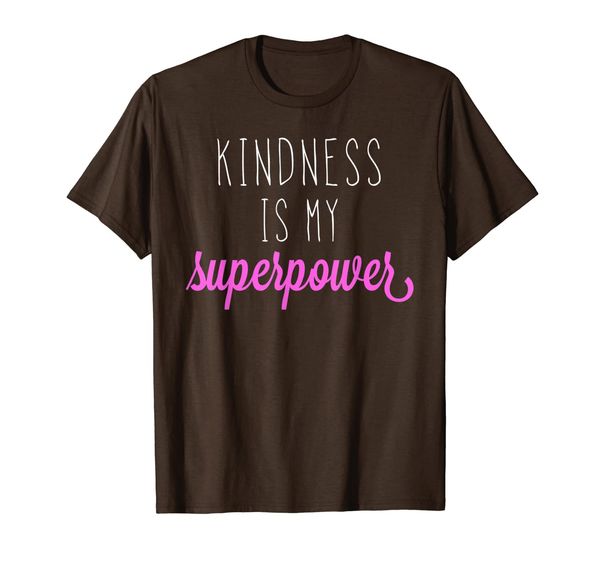 

kindness is my superpower t-shirt inspirational quote tee, White;black