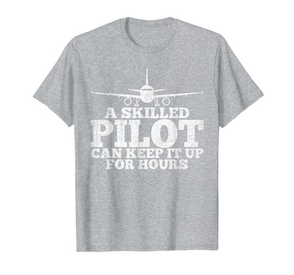 

a skilled pilot can keep it up for hours funny aviation t-shirt, White;black