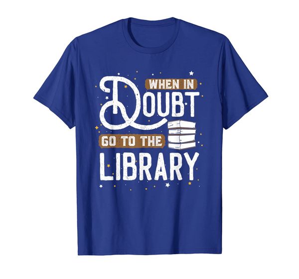 

when in doubt go to the library t-shirt, White;black