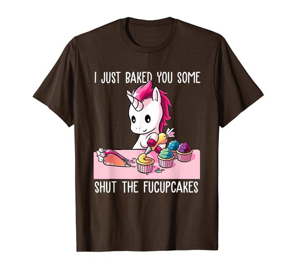 

i just baked you some shut the fucupcakes tshirt, White;black