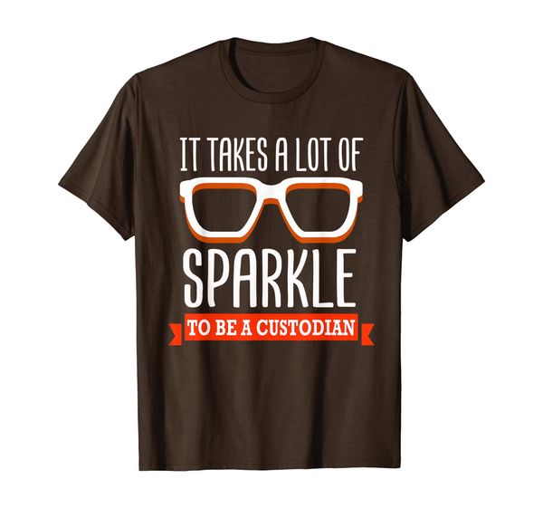 

It Takes A Lot of Sparkle Funny Custodian T-Shirt, Mainly pictures