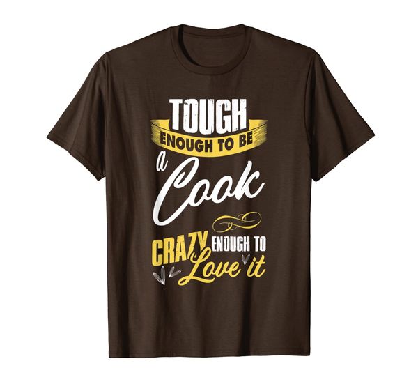 

Tough enough to be a cook cooking T-shirt, Mainly pictures
