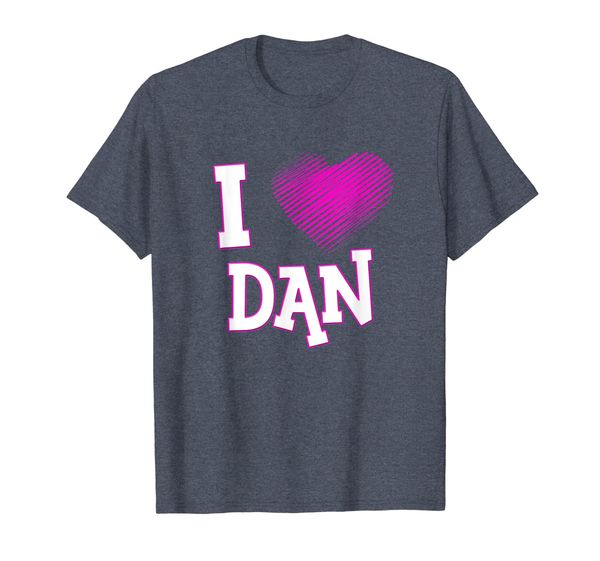 

i love dan shirt husband boyfriend son relationship tee, White;black