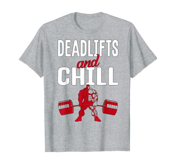 

deadlifts chill | fitness weightlifting workout gym t-shirt, White;black