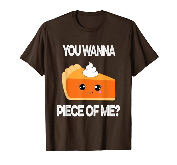 

you wanna piece of me funny pumpkin pie thanksgiving t shirt, White;black