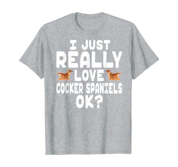 

i just really love cocker spaniels - cocker spaniel owner t-shirt, White;black