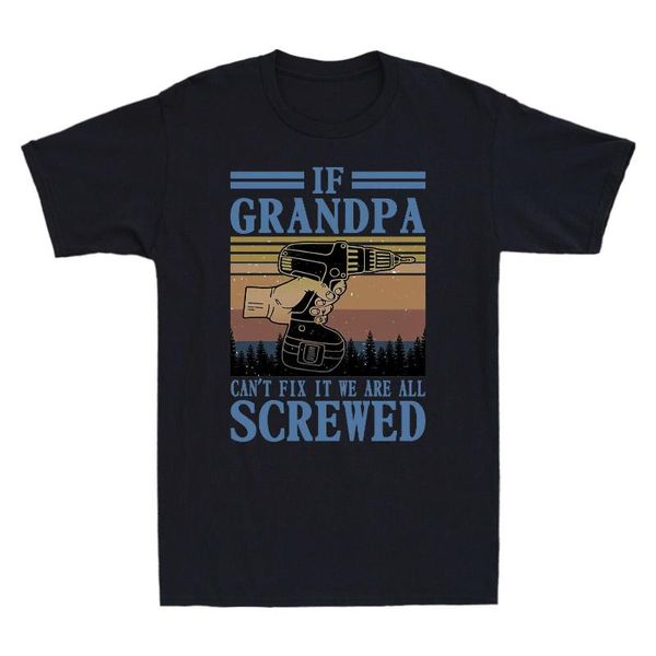 

women's t-shirt if grandpa can't fix it we're all screwed vintage father's day gift womens funny summer t shirt women ca, White