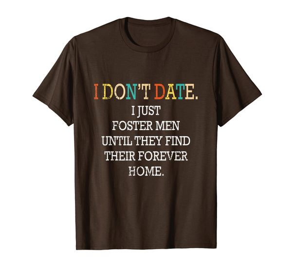 

i just foster men until they find their forever vintage t-shirt, White;black