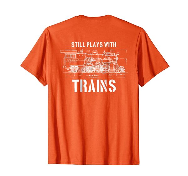 

Still Plays With Trains T-Shirt Model HO Railroad Back Print, Mainly pictures