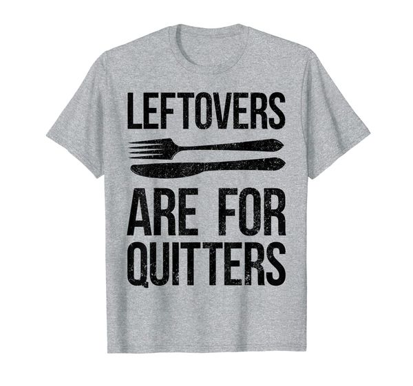 

leftovers are for quitters shirt thanksgiving day funny gift, White;black
