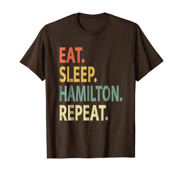 

eat sleep hamilton repeat shirt. funny hamilton t-shirt, White;black
