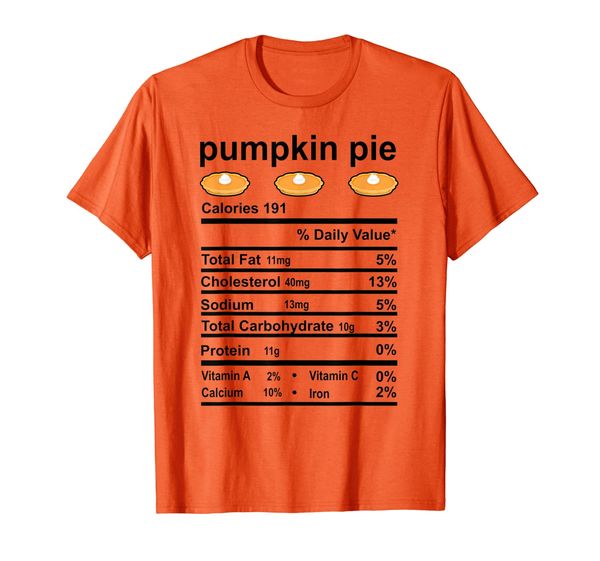 

funny pumpkin pie nutrition thanksgiving nutrition facts t-shirt, White;black