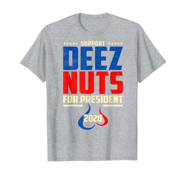 

deez nuts for president 2020 tshirt funny political t-shirt, White;black