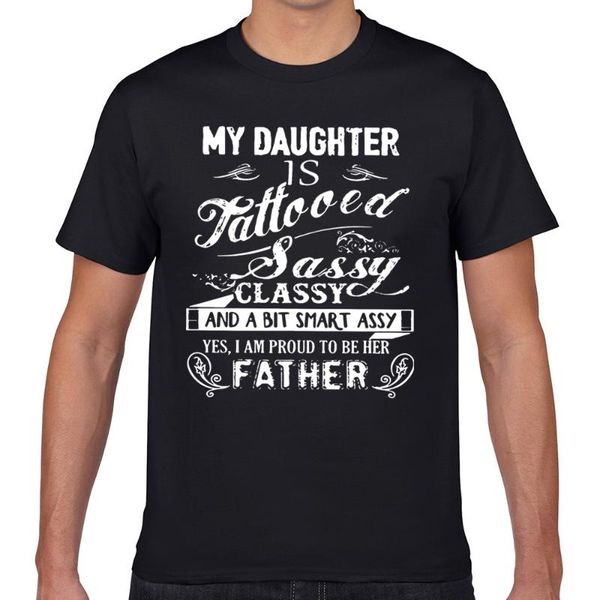 

men's t-shirts t shirt men my daughter is tattooed sassy classy and a bit sma humor white geek short male tshirt xxxl, White;black