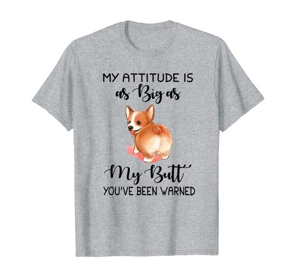 

my attitude is as big as my butt you've been warned corgi t-shirt, White;black