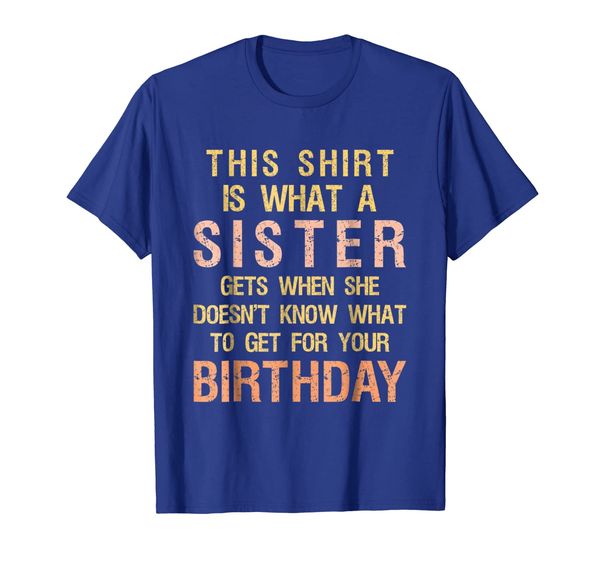 

birthday gift for brother from sister fun shirt with saying, White;black