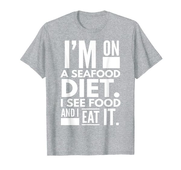 

i'm on a seafood diet - i see food and eat it t-shirt, White;black