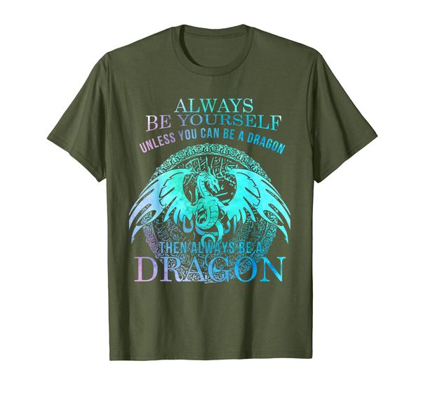 

Always Be Yourself Dragon T-Shirt Gift For Dragon Lovers, Mainly pictures