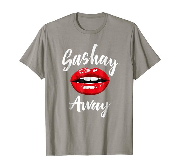 

Sashay Away - Red Lips - Drag Sassy Novelty Tee, Mainly pictures