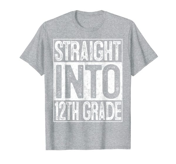 

Straight Into 12th Grade Back to School Gift First Day T-Shirt, Mainly pictures