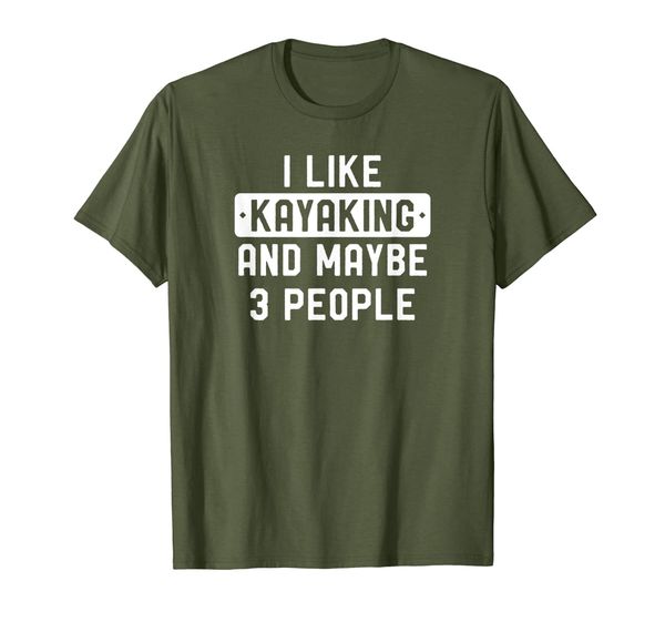 

funny kayak gift i like kayaking and maybe 3 people t-shirt, White;black