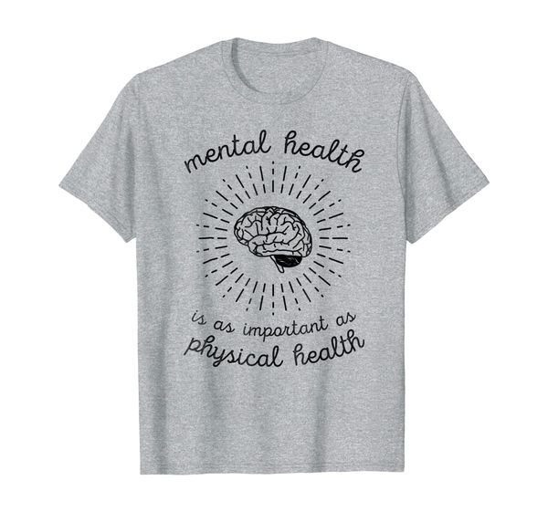 

mental health is as important as physical health t-shirt, White;black