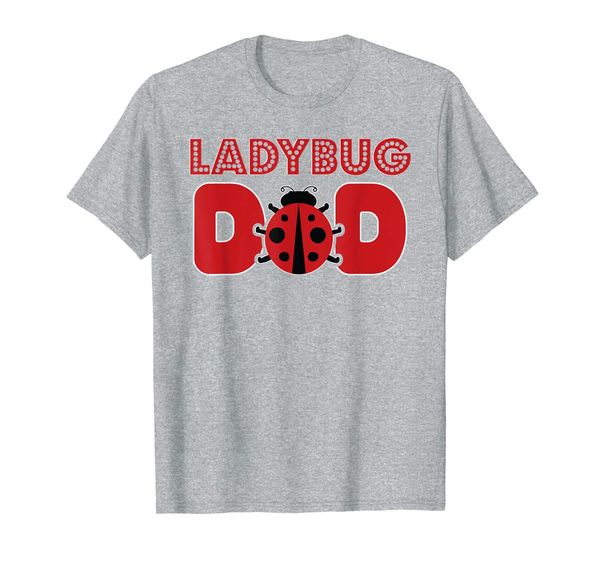 

mens ladybug dad dress father quote boys gift ladybug t-shirt, White;black