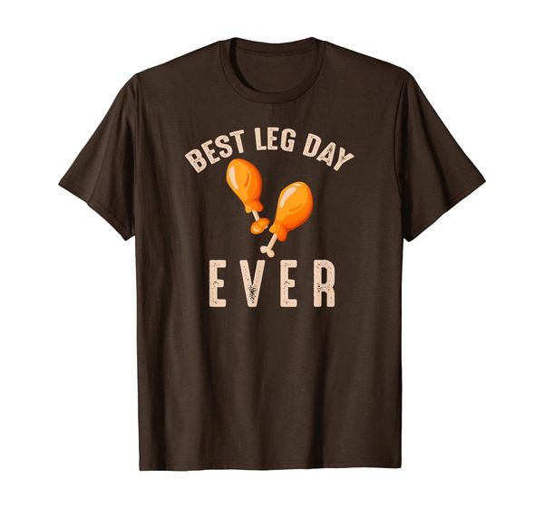 

Best Leg Day Ever | Funny Thanksgiving Day Gift T-Shirt, Mainly pictures