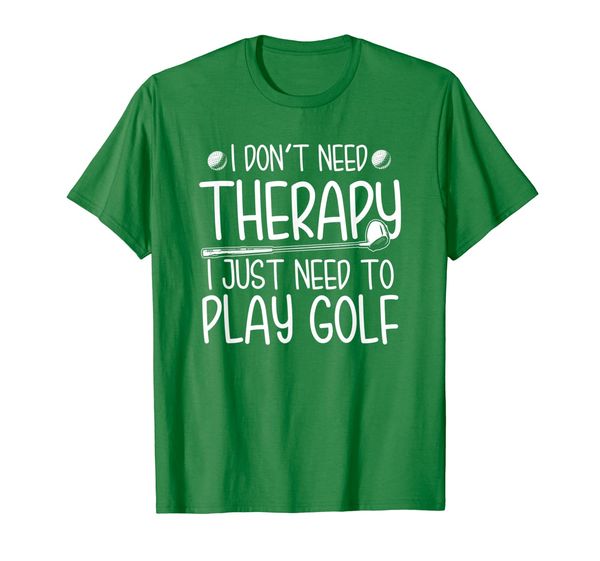 

funny golf saying gift golf father i just need to play golf t-shirt, White;black
