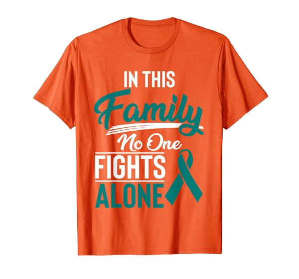 

ovarian cancer in this family no one fights alone t-shirt, White;black
