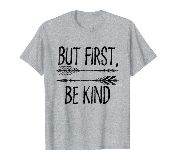 

but first be kind anti bullying choose kind movement shirt, White;black