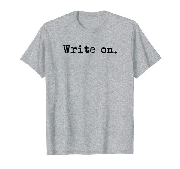 

write on. writing shirt for writers tee (black text), White;black