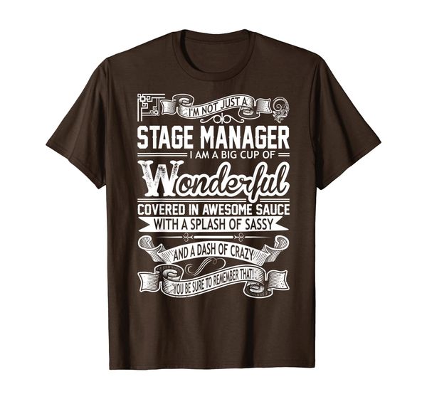 

Stage Manager Big Cup Wonderful Splash Sassy Crazy TShirt, Mainly pictures
