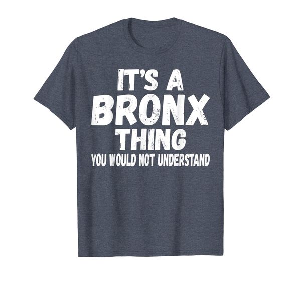 

Fun Its a Bronx Thing Original NY Graphic Design Novelty Tee, Mainly pictures
