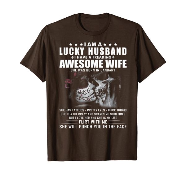 

I Am A Lucky Husband I Have A January Wife T-Shirt, Mainly pictures