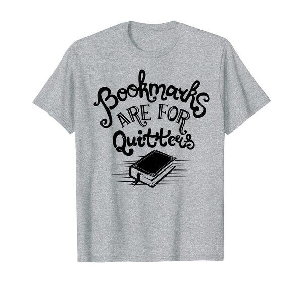 

Bookmarks Are For Quitters Librarian T-Shirt, Mainly pictures