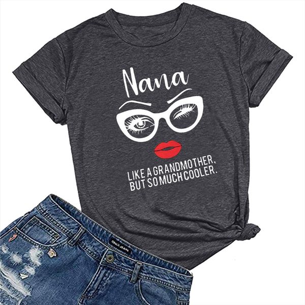 

nana like a grandmother but womens t shirt so much cooler print short sleeve casual tee for woman clothes camisetas, White