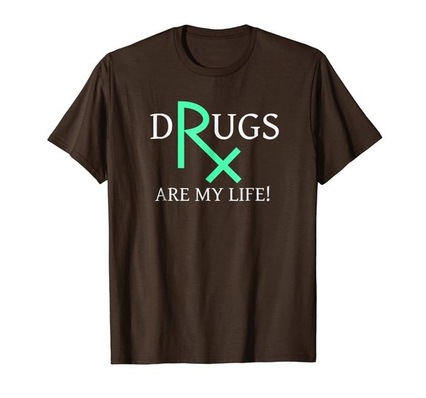 

Drugs Are My Life TShirt Cool Pharmacy Tech Gifts, Mainly pictures