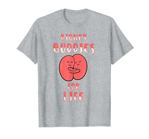 

funny kidney buddies for life t-shirt for organ donor, White;black