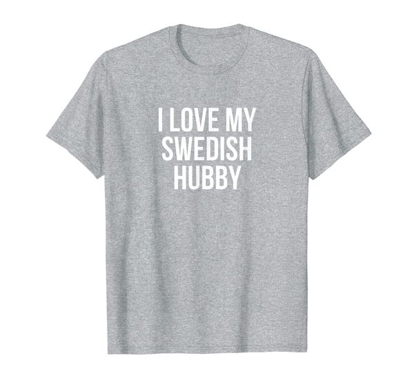 

i love my swedish hubby t-shirt, White;black