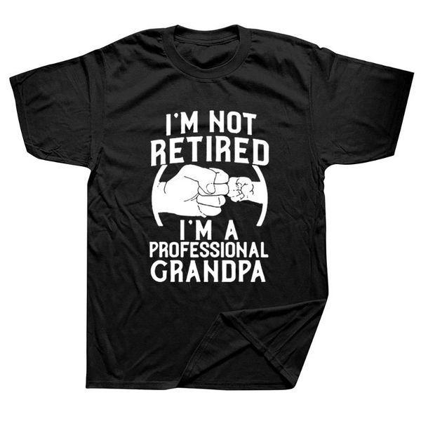 

men's t-shirts i'm not retired a professional grandpa idea grandfather gift t-shirt short sleeve cotton t shirts camisetas, White;black