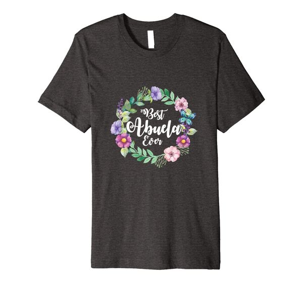 

spanish grandmother appreciation abuela ever grandma premium t-shirt, White;black
