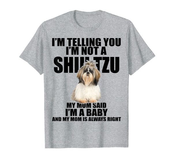 

shih tzu dog shirt i'm telling you i'm not a shih tzu shirt, White;black