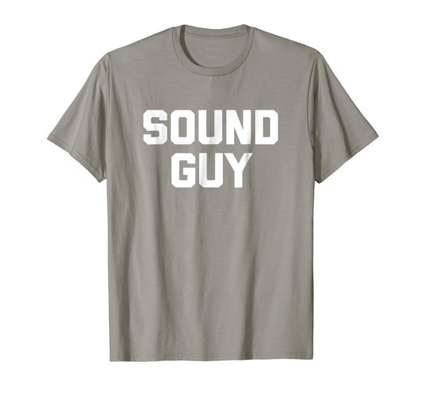 

Sound Guy T-Shirt funny music concert musician Sound Man tee, Mainly pictures