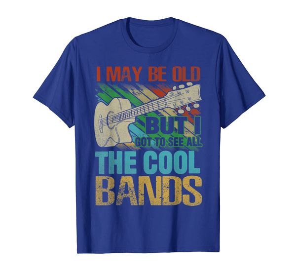 

i may be old but i got to see all the cool bands funny shirt, White;black