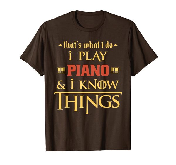 

funny musical instrument t-shirt i play piano i know things, White;black